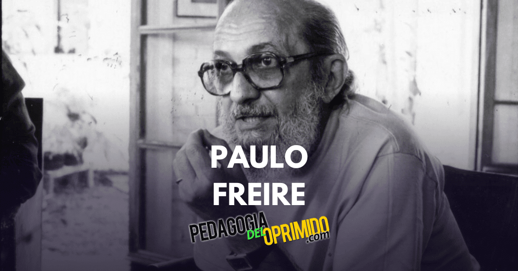 Resumen Libro de Paulo Freire Pedagogía del Oprimido