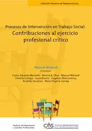 PROCESO DE INTERVENCIÓN DE TRABAJO SOCIAL CONTRIBUCIONES AL EJERCICIO PROFESIONAL CRITICO MANUEL MALLA