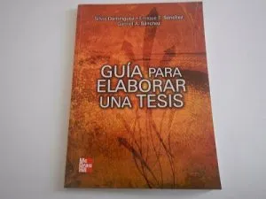 SILVIA DOMINGUEZ ENRIQUE E. SÁNCHEZ Y GABRIELA. SÁNCHEZ GUÍA PARA ELABORAR UNA TESIS DE PRE
