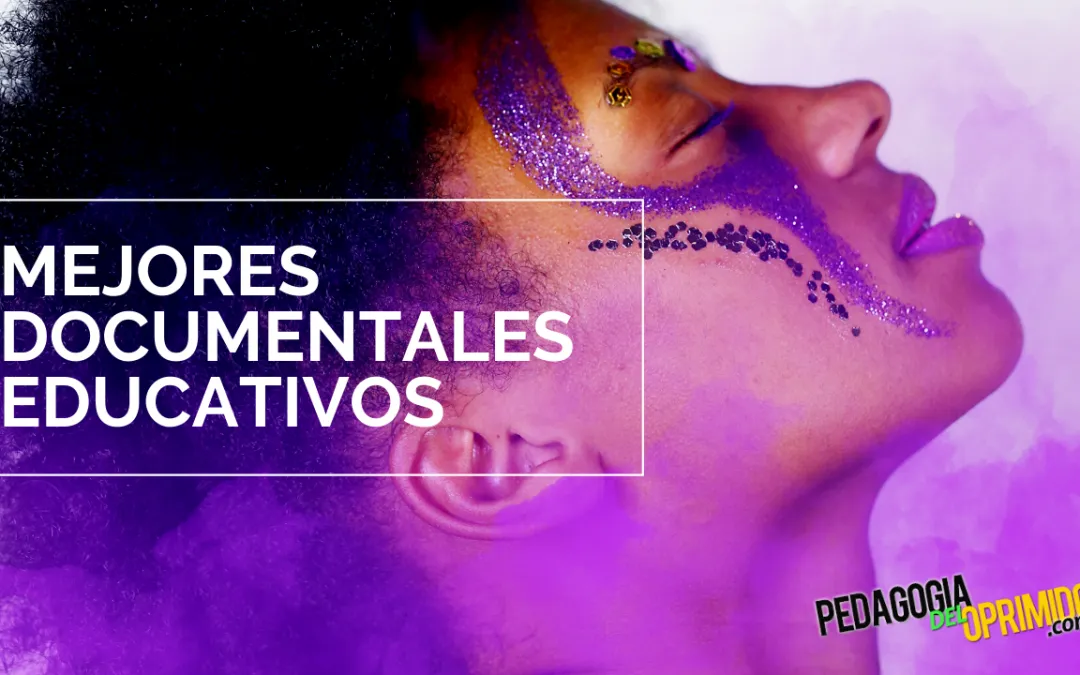 Mejores Documentales Educativos